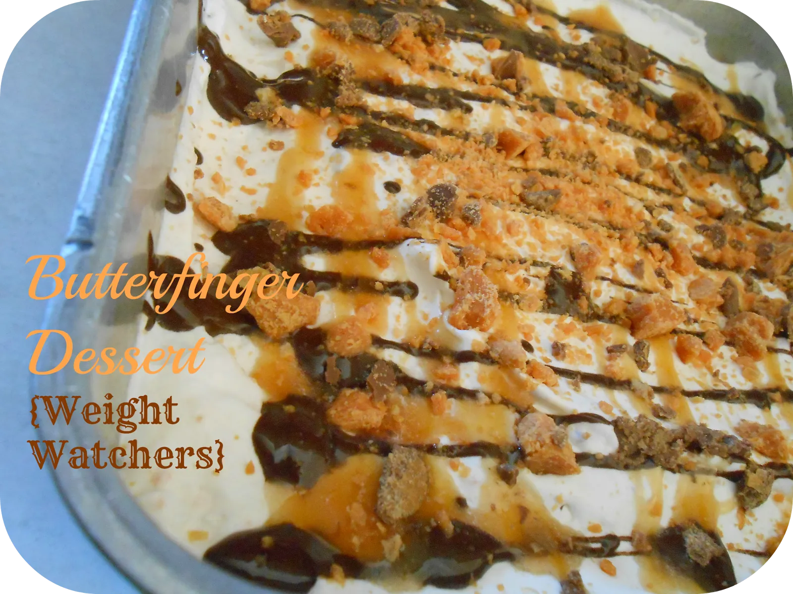 Butterfinger Dessert Weight Watchers