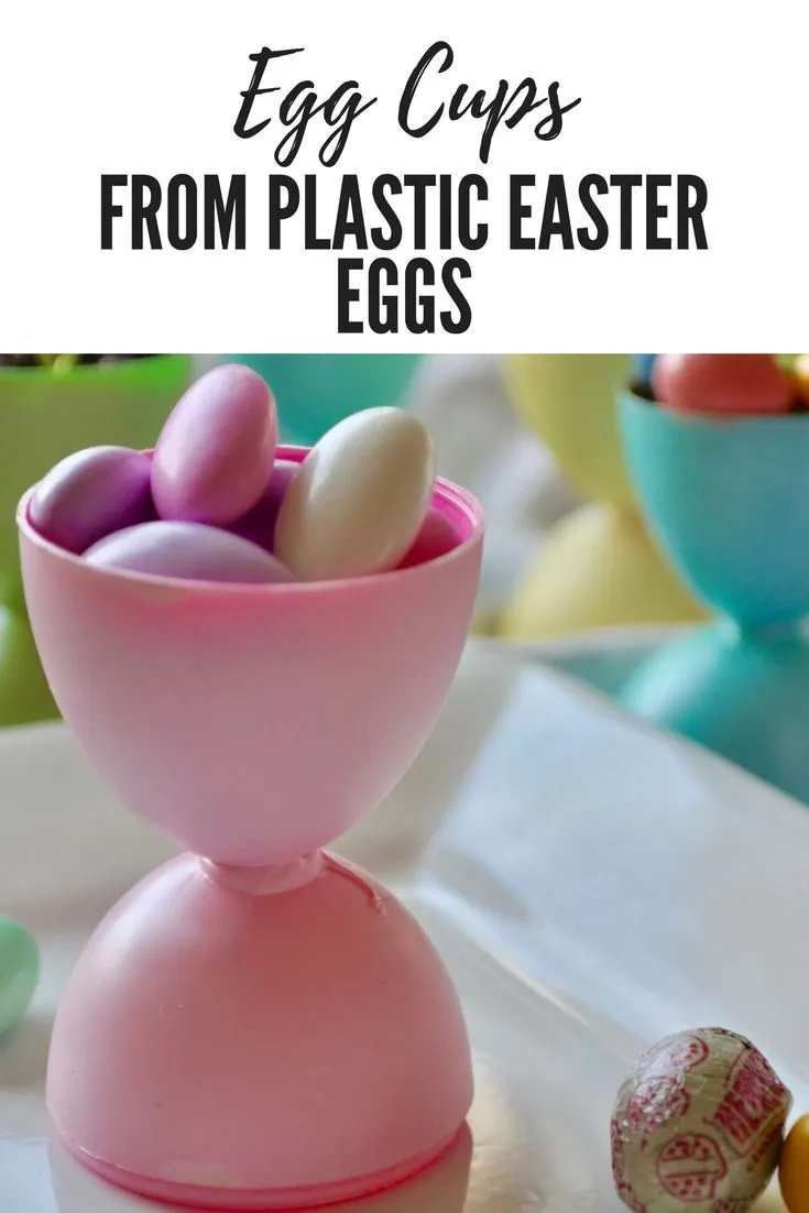 Egg Cups from Plastic Easter Eggs