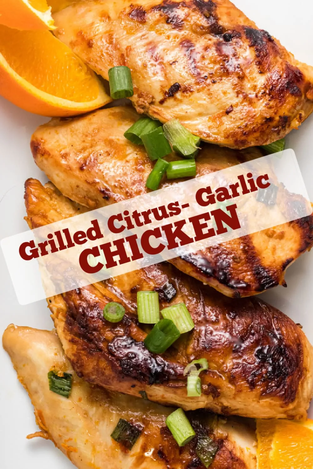 Grilled Citrus and Garlic Chicken