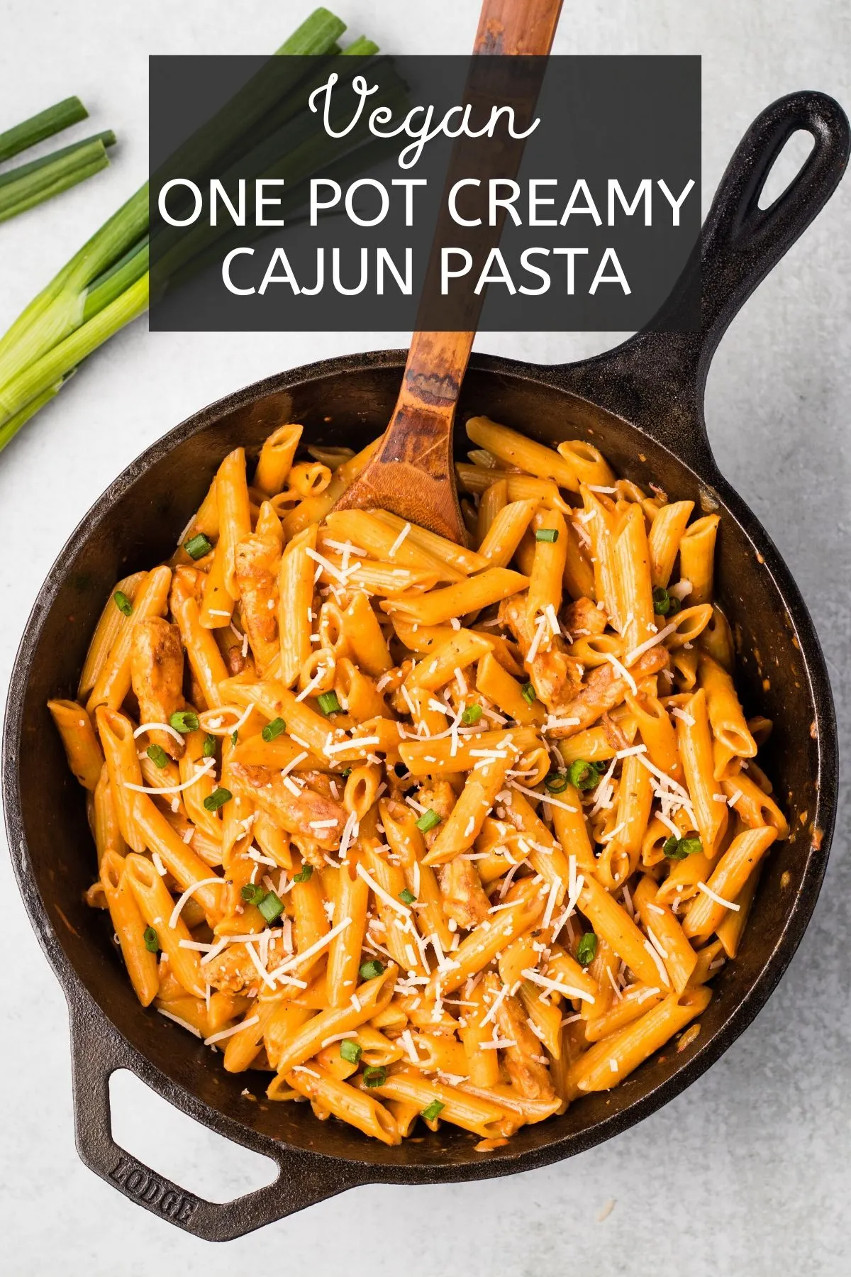 One Pot Vegan Cajun Chicken Pasta