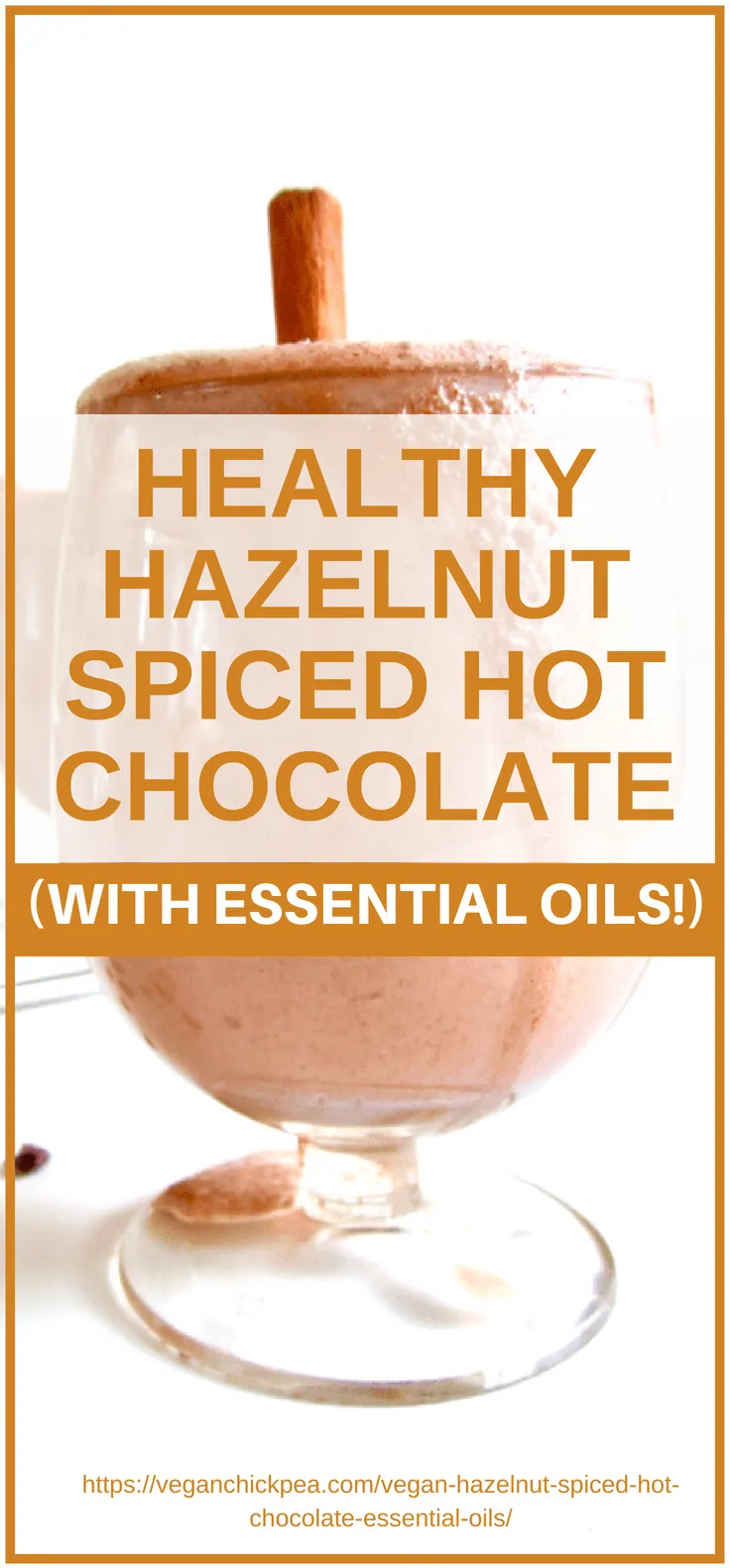 Spiced Hazelnut Hot Chocolate with Essential Oils