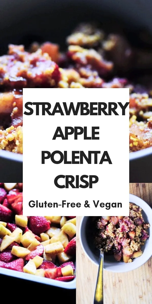 Strawberry Apple Polenta Crisp Gluten Free Vegan Option