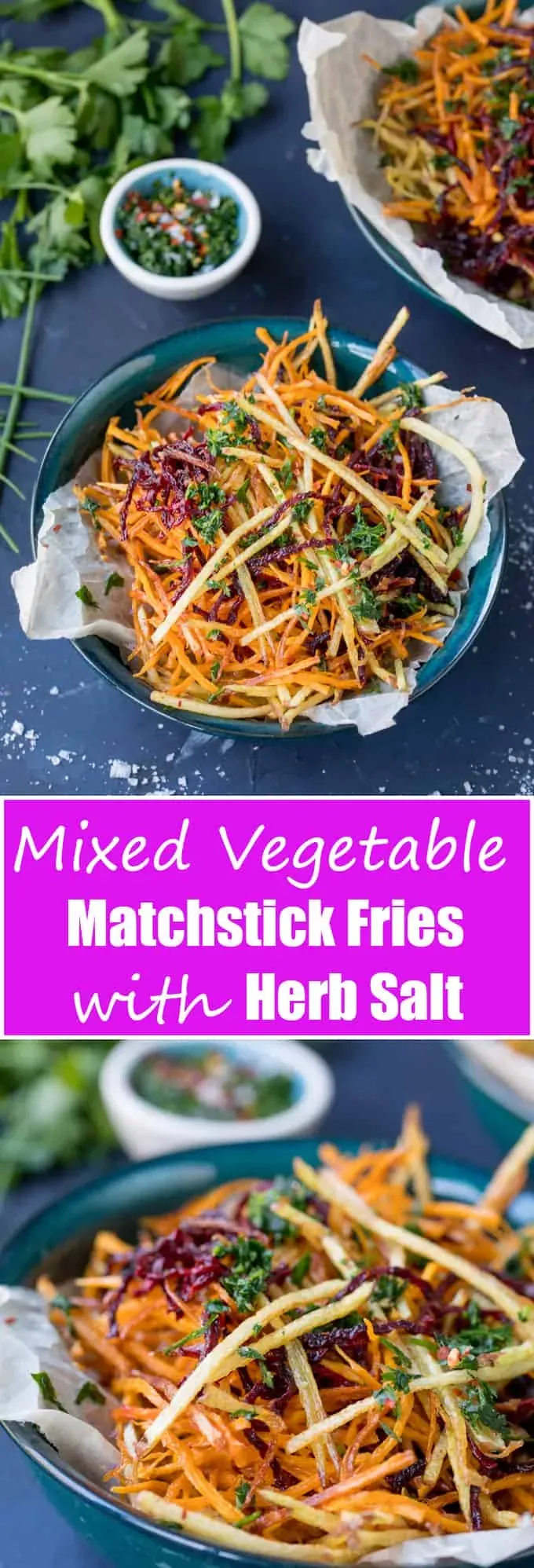 Vegetable Matchstick Fries with Homemade Herb Salt