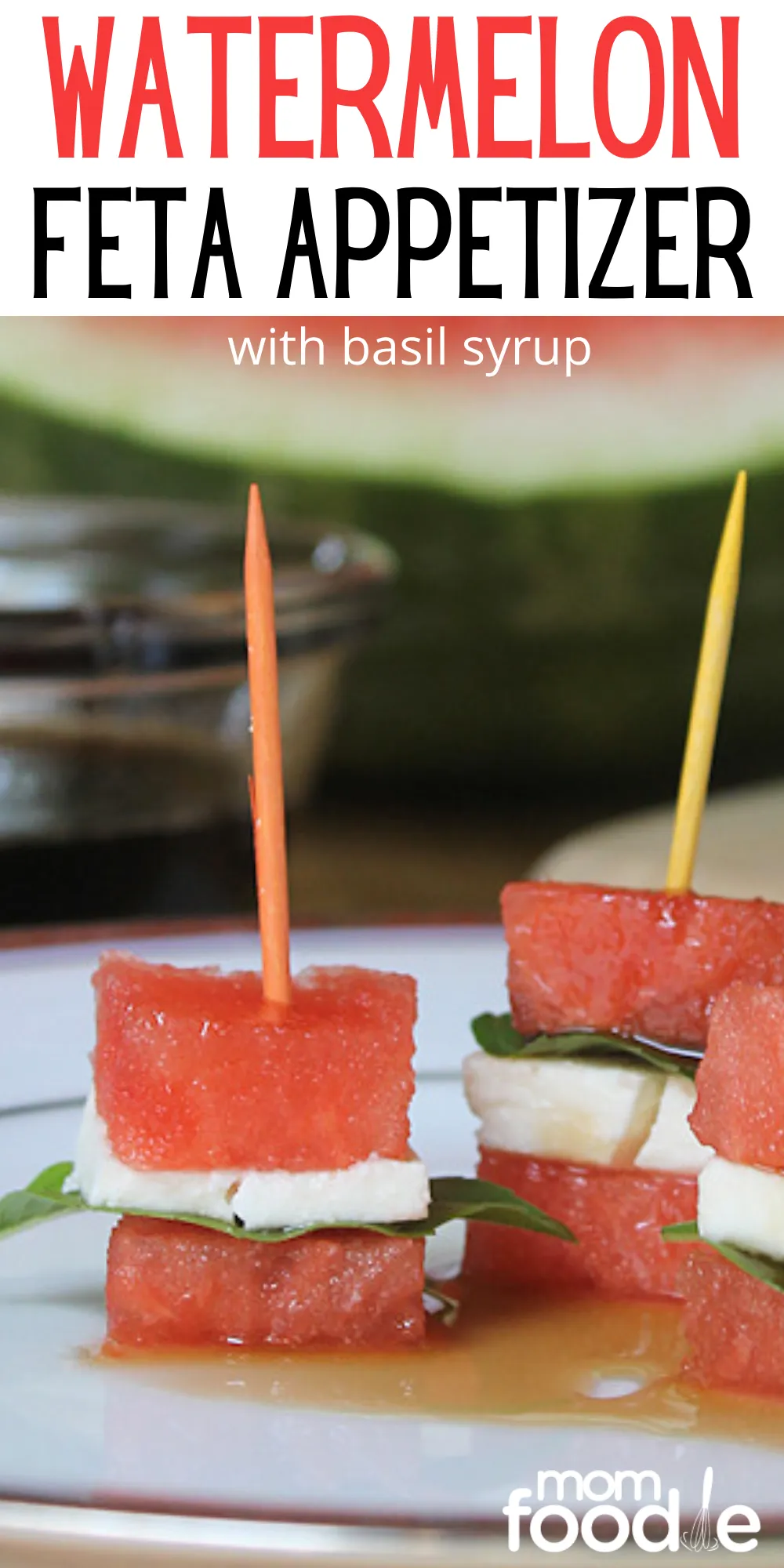 Watermelon Feta Appetizer Bites with Basil Syrup