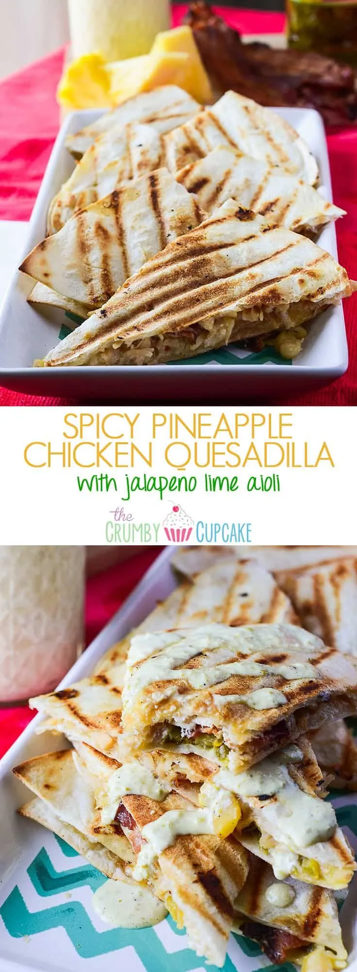 spicy pineapple chicken quesadillas with jalapeno lime aioli